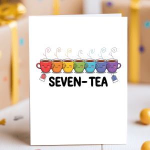 Cute birthday card with seven smiling teacups in rainbow colours and “Seven-Tea” pun text
