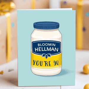 Funny 90th birthday card with mayo jar parody and “Bloomin’ Hellmann, You’re 90” text