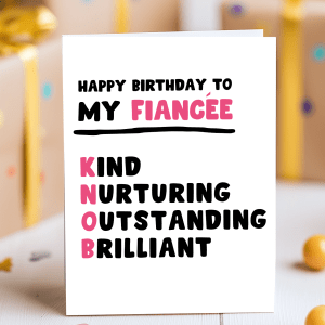 Funny birthday card for fiancée with KNOB acronym – Kind, Nurturing, Outstanding, Brilliant