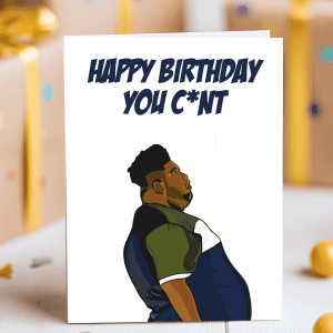 Funny birthday card with cartoon Harvey Price and bold meme quote “Happy Birthday You C*nt”