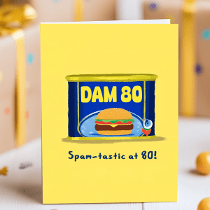 Spam-themed 80th birthday card with DAM 80 retro food tin illustration