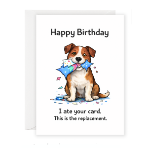 Funny Dog Birthday Card – I Ate Your Card