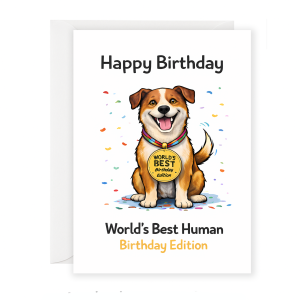 Funny Dog Birthday Card – World’s Best Human Birthday Edition